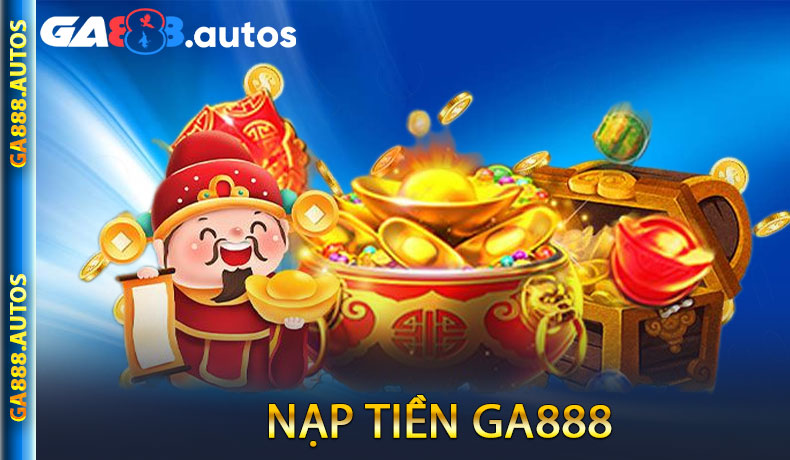 Nạp Tiền GA888
