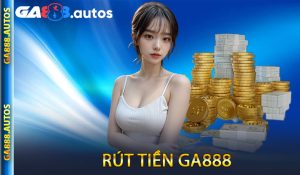 Rút Tiền GA888