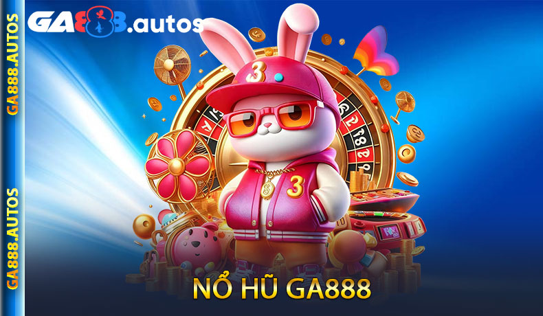 Nổ Hũ GA888