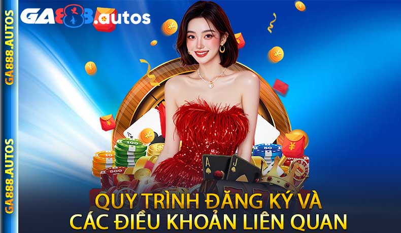 Quy trình đăng ký và các điều khoản liên quan